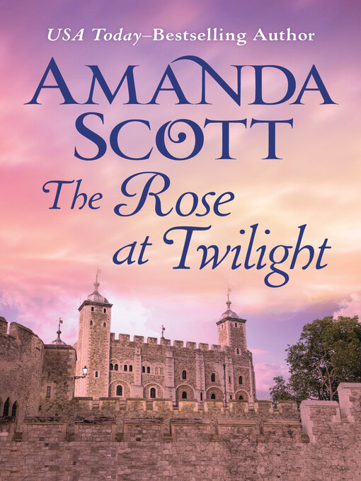 Title details for The Rose at Twilight by Amanda Scott - Available